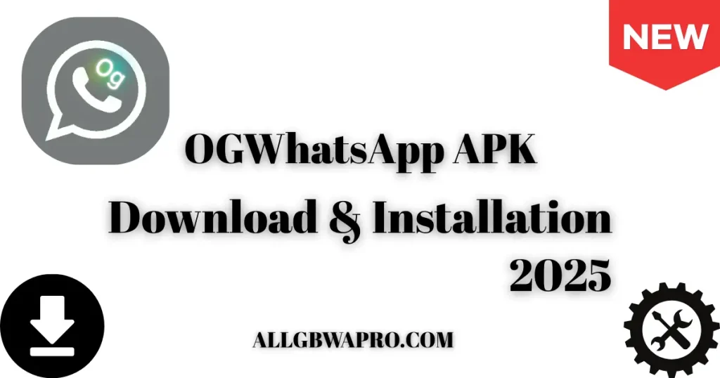 OGWhatsApp apk download and installation