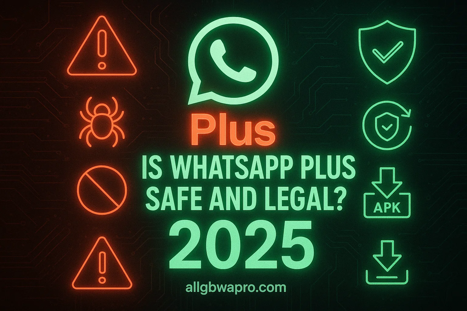 Is WhatsApp Plus Safe And Legal?