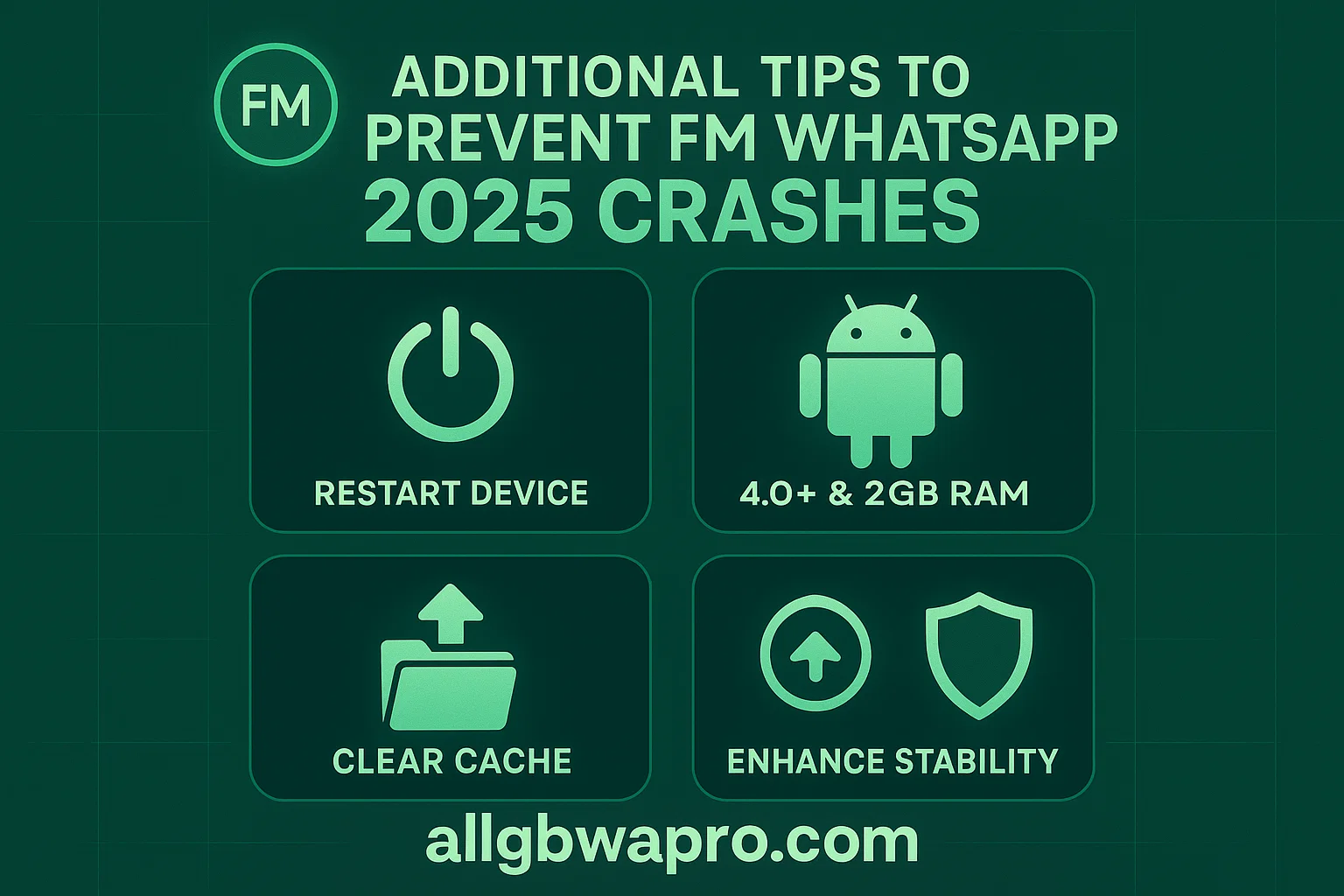 Powerful Fixes to Stop FM WhatsApp Crashing – Complete 2025 Guide 5 Additional Tips to prevent Future Crashes