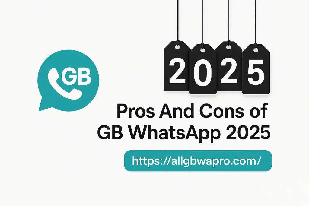 GB WhatsApp 2025: Amazing Perks & Hidden Risks
