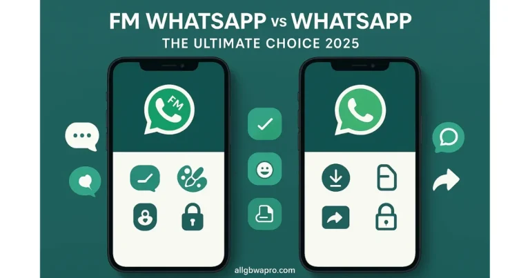 FM WhatsApp vs WhatsApp The Ultimate Choice 2025